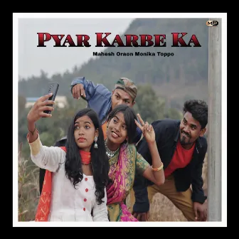 Pyar Karbe Ka by Mahesh Oraon