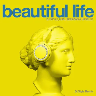 Beautiful Life (Dj Style Remix) by DJ Style