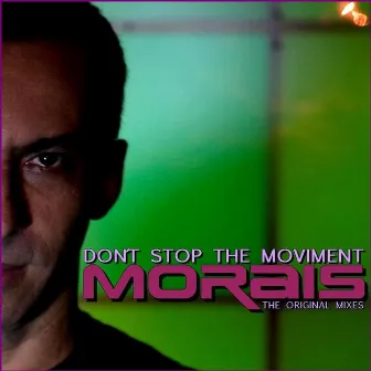 Don't Stop the Moviment by Morais