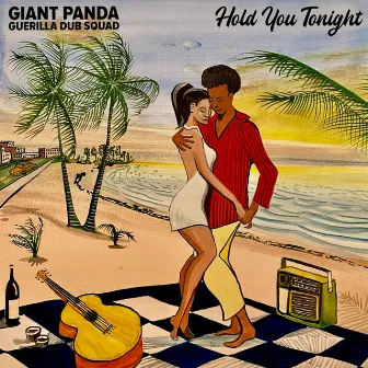 Hold You Tonight by Giant Panda Guerilla Dub Squad