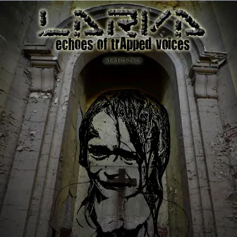 Echoes of Trapped Voices by Larva