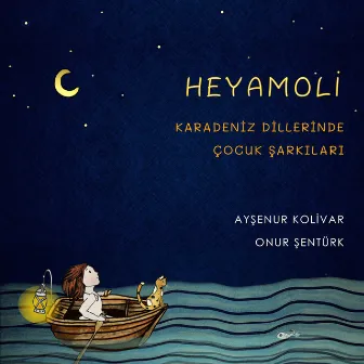 Heyamoli - Karadeniz Dillerinde Çocuk Şarkıları by Onur Şentürk