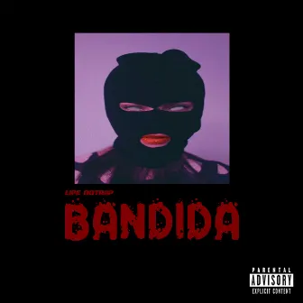 Bandida by Lipe dotrap