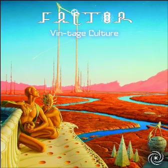 Vin-tage Culture by Factor