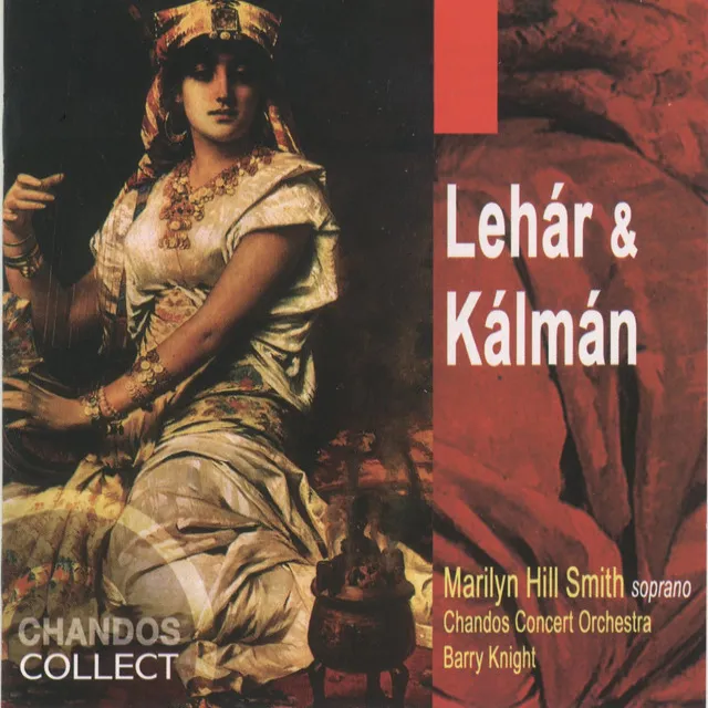 Smith, Marilyn Hill: Lehar / Kalman: Soprano Arias