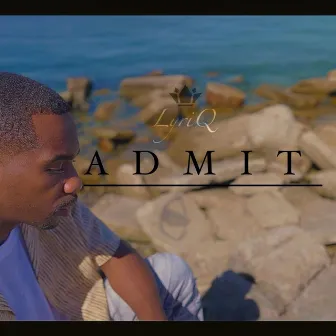 Admit by King LyriQ