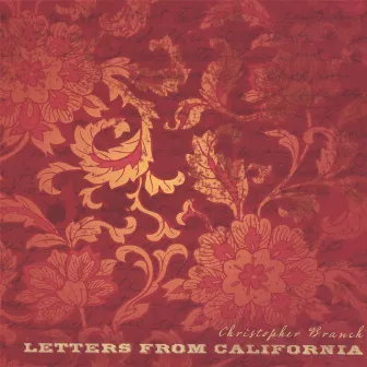 Letters From California by Christopher Branch