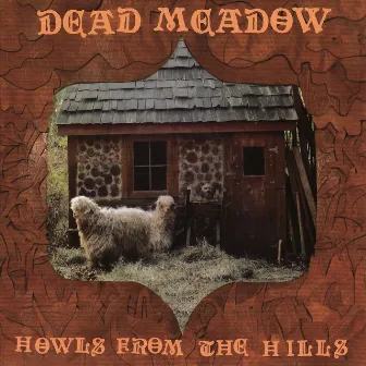 Howls From the Hills by Dead Meadow