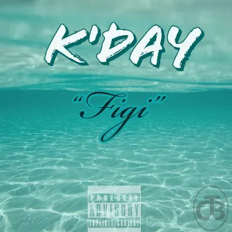 Figi by K'day