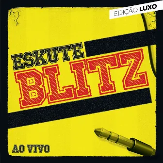 Eskute Blitz [Edição Luxo] (Ao Vivo) by Blitz