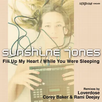 Fill Up My Heart / While You Were Sleeping by Sunshine Jones