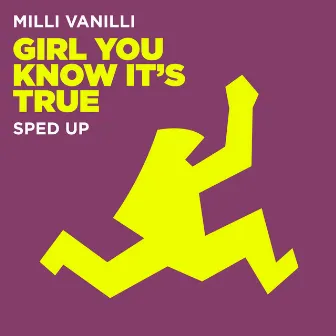 Girl, You Know It's True (Sped Up) by Milli Vanilli