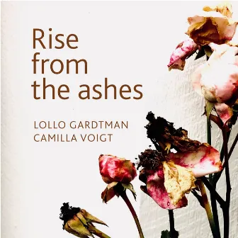 Rise from the Ashes by Lollo Gardtman