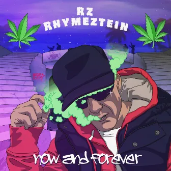 Now and Forever by Rz Rhymeztein