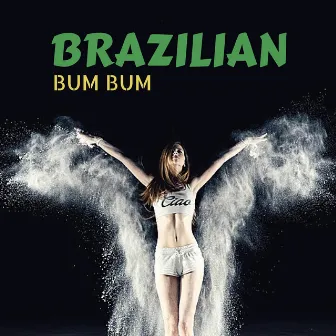 Brazilian Bum Bum - Best Latino Jazz CD for Piano Bar Restaurant and Romantic Dinner by Unknown Artist