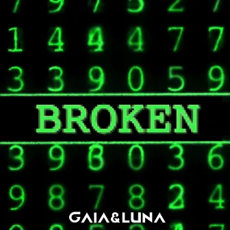 Broken by Gaia & Luna