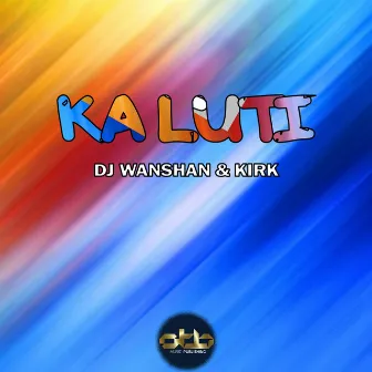 Ka Luti by Kirk