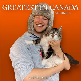 Greatest In Canada Volume. 3 by OGR-Scintilla