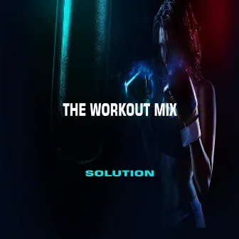 Solution by The Workout Mix