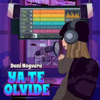 Ya Te Olvide by Dani Noguera