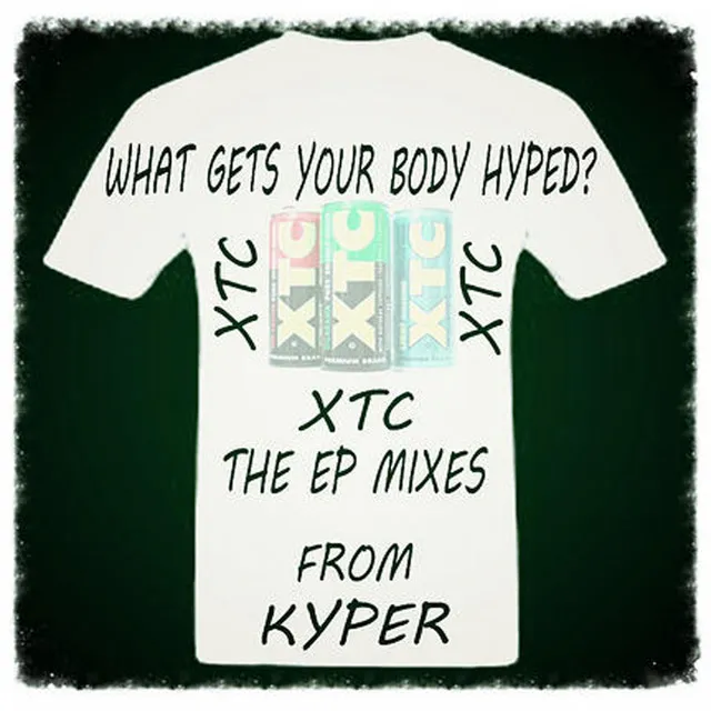 What Gets Your Body Hyped? Xtc - Original Mix