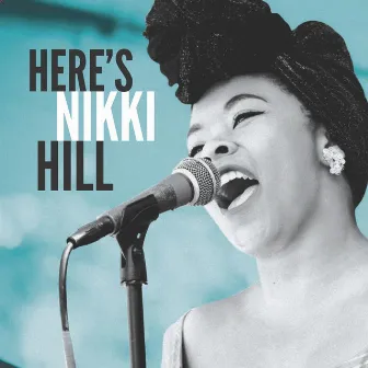 Here's Nikki Hill by Nikki Hill