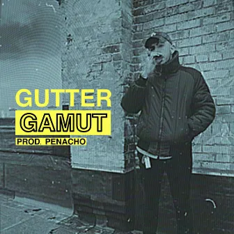 GUTTER GAMUT by DOMMY