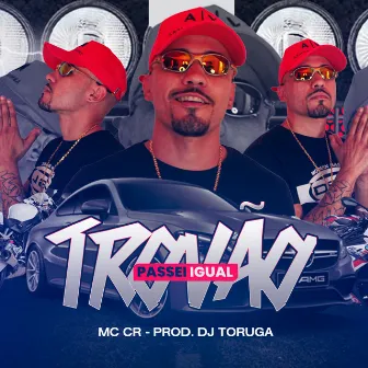 Passei Igual Trovão by Dj Toruga