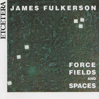 James Fulkerson, Force Fields and Spaces for trombone by James Fulkerson