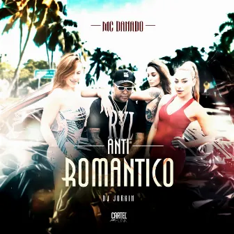 Anti Romantico by Mc Danado