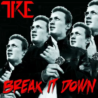 Break It Down by TRE