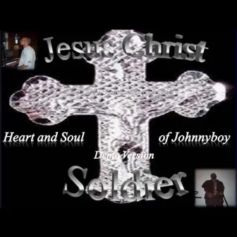 Heart and Soul of Johnnyboy the Demo Version by Johnny Boy