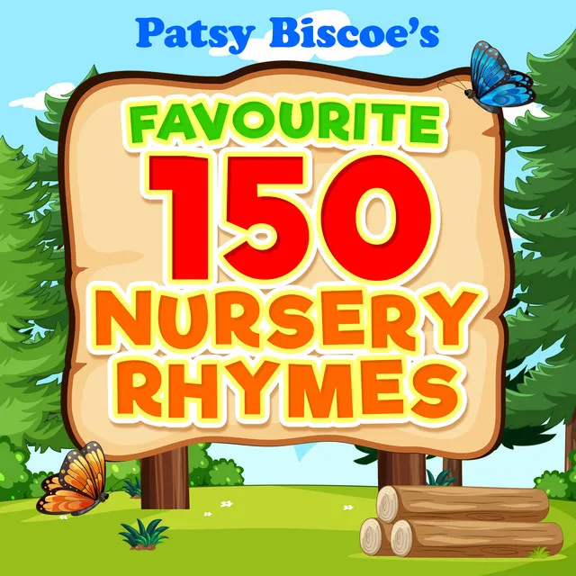 Patsy Biscoe's Favourite 150 Nursery Rhymes