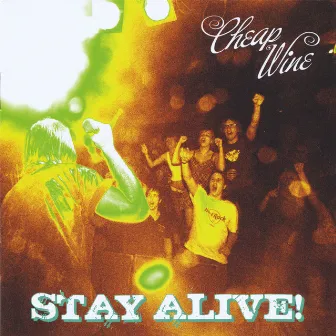 Stay Alive! by Cheap Wine