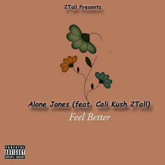 Feel Better by Cali Kush 2tall