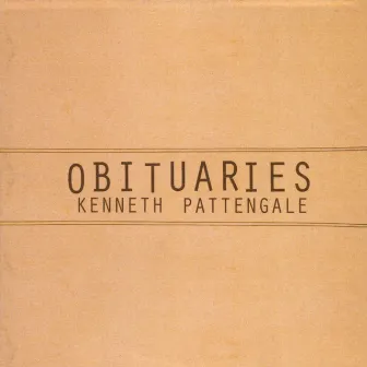 Obituaries by Kenneth Pattengale