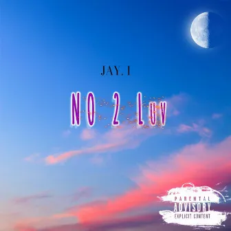 No 2 Luv by Jay I