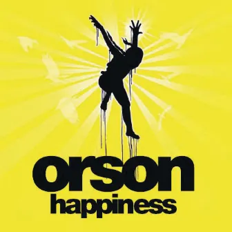 Happiness by Orson