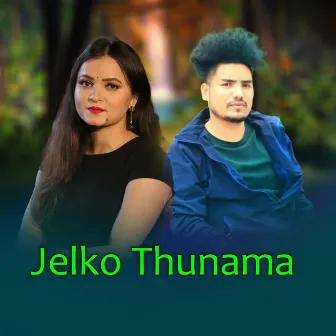 JELKO THUNAMA by Sunitami Pariyar