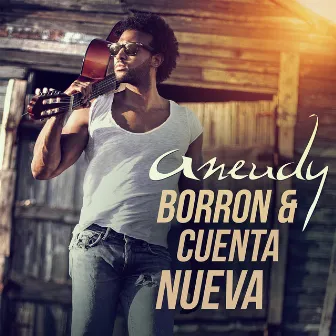 Borron & Cuenta Nueva by Aneudy