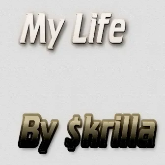 My Life by $krilla