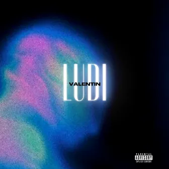 LUDI by VALENTIN