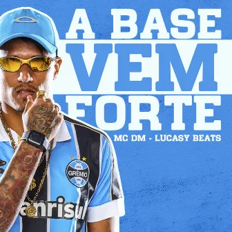 A Base Vem Forte by Lucasy Beats