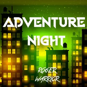 Adventure Night by Roger Warrior