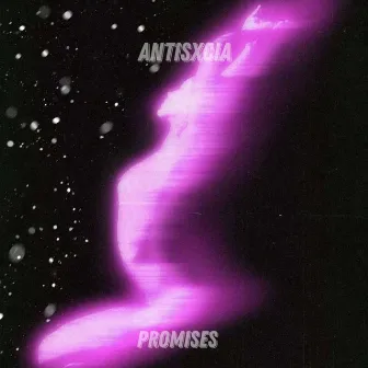 Promises by ANTISXCIA