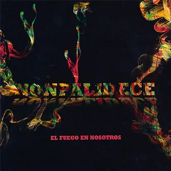 El Fuego en Nosotros by Nonpalidece