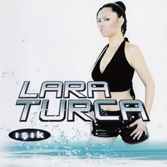 Lara Turca - Işık by LARA