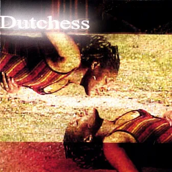 Dutchess by Dutchess