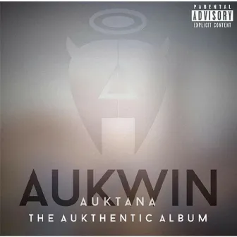 Auktana: The Aukthentic Album by Aukwin