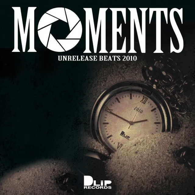 THE MOMENTS -UNRELEASE BEATS 2010-